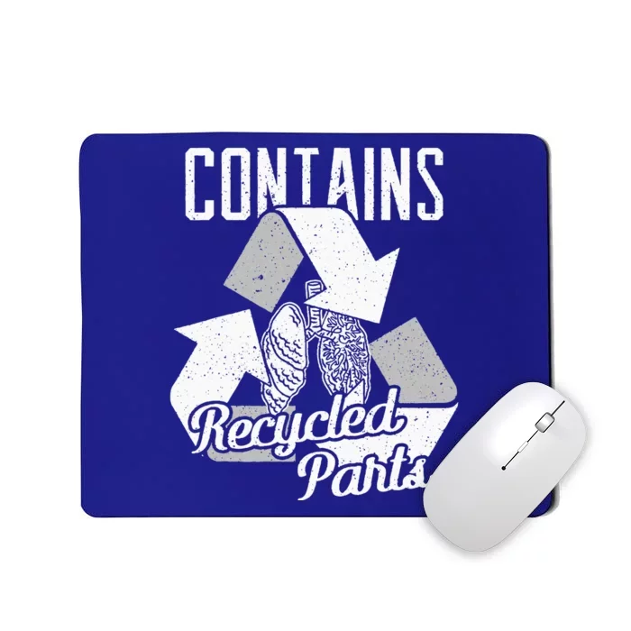 Contains Recycled Parts Lung Transplantation Mousepad