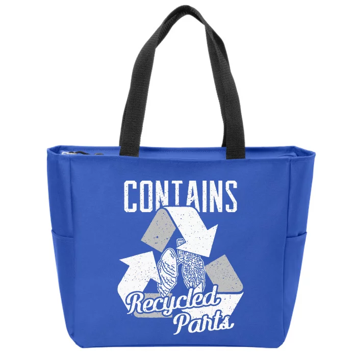 Contains Recycled Parts Lung Transplantation Zip Tote Bag