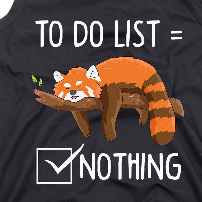 Cute Red Panda Lazy Tired Chilling To Do List Nothing Pandas Tank Top