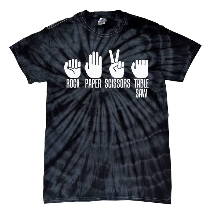 Carpenters Rock Paper Scissor Table Saw Carpentry Gift Tie-Dye T-Shirt