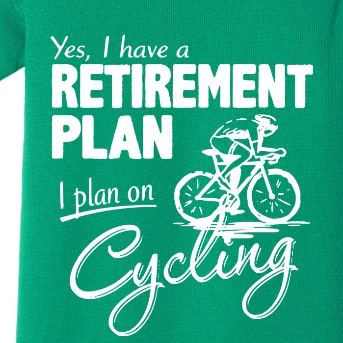 Cycling Retirement Plan Cyclist Bicycle Baby Bodysuit