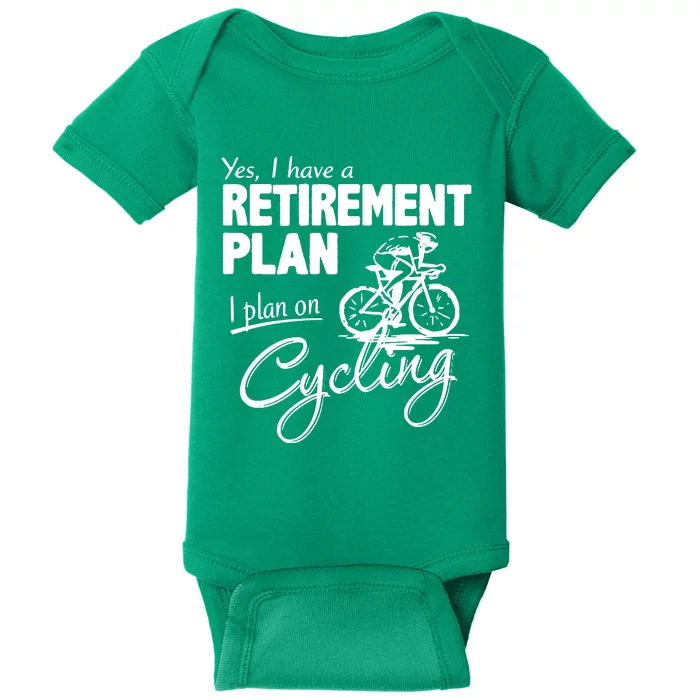 Cycling Retirement Plan Cyclist Bicycle Baby Bodysuit