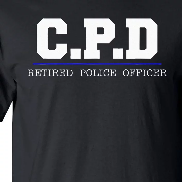 C.P.D Retired Police Officer Chicago PD Gift Tall T-Shirt