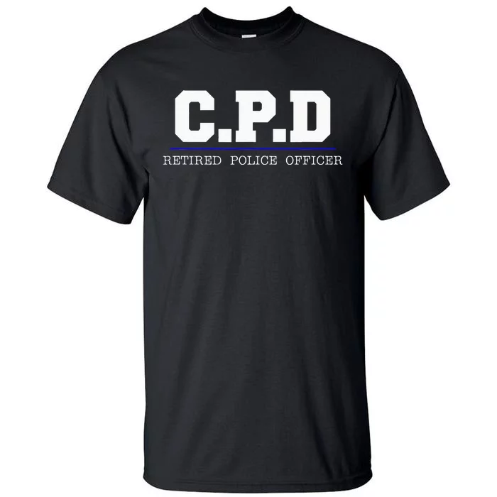 C.P.D Retired Police Officer Chicago PD Gift Tall T-Shirt