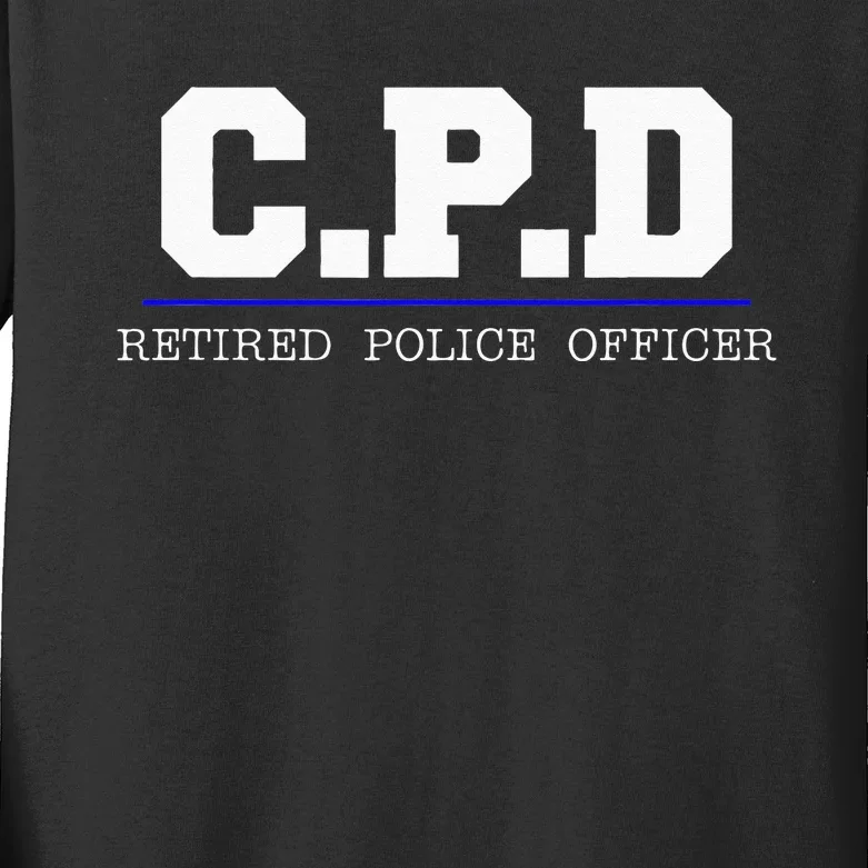 C.P.D Retired Police Officer Chicago PD Gift Kids Long Sleeve Shirt