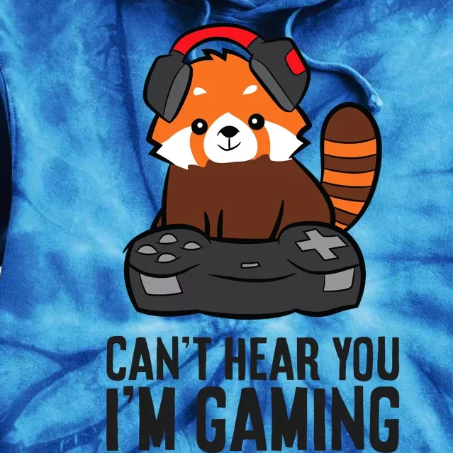 Cute Red Panda Gaming CanT Hear You IM Gaming Tie Dye Hoodie