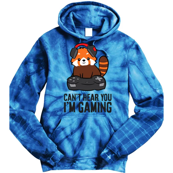 Cute Red Panda Gaming CanT Hear You IM Gaming Tie Dye Hoodie