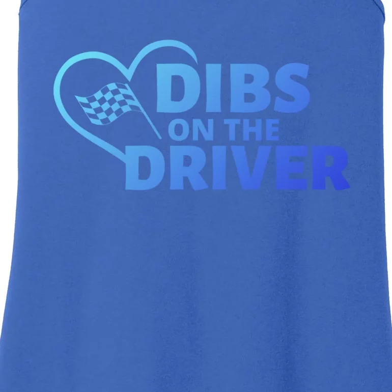 Car Racing Quote Race Wife / Friend Dibs On The Driver Gift Ladies Essential Tank