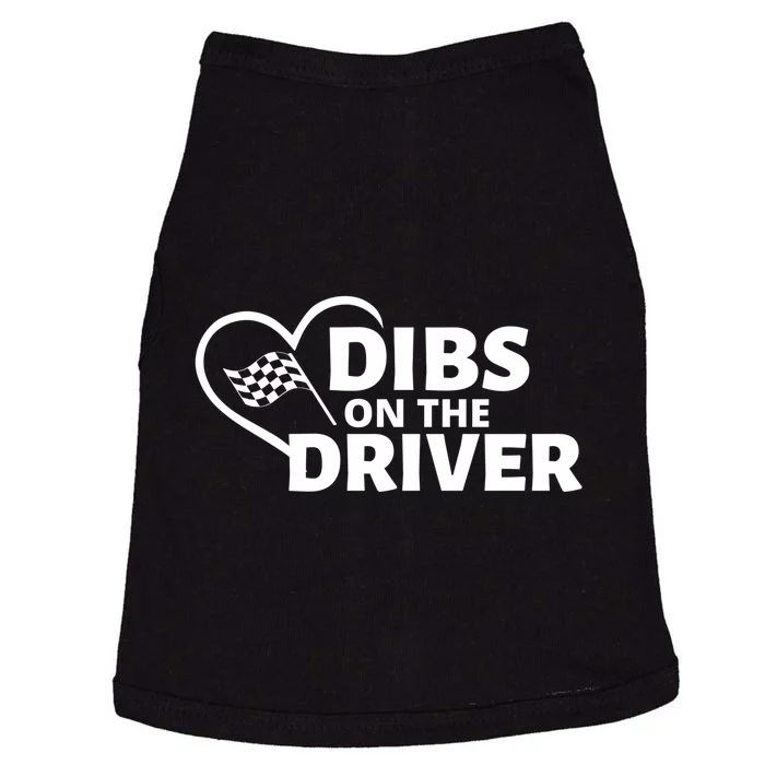 Car Racing Quote Race Wife / Friend Dibs On The Driver Gift Doggie Tank