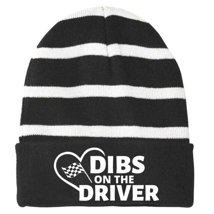 Car Racing Quote Race Wife / Friend Dibs On The Driver Gift Striped Beanie with Solid Band