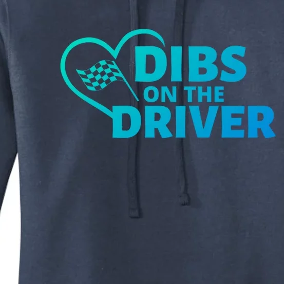 Car Racing Quote Race Wife / Friend Dibs On The Driver Gift Women's Pullover Hoodie