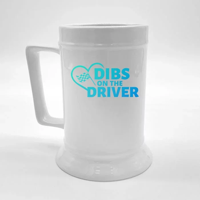 Car Racing Quote Race Wife / Friend Dibs On The Driver Gift Front & Back Beer Stein