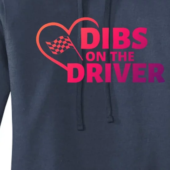 Car Racing Quote Race Wife / Friend Dibs On The Driver Gift Women's Pullover Hoodie