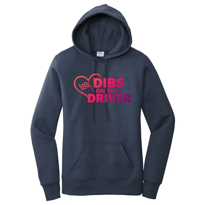 Car Racing Quote Race Wife / Friend Dibs On The Driver Gift Women's Pullover Hoodie