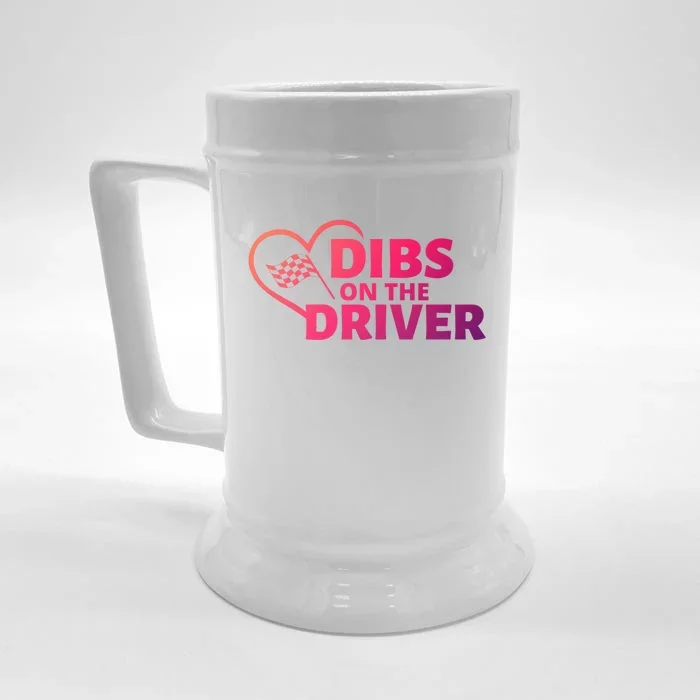 Car Racing Quote Race Wife / Friend Dibs On The Driver Gift Front & Back Beer Stein