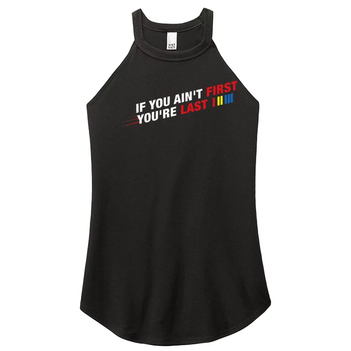 Car Racer Racing If You AinT First YouRe Last Women’s Perfect Tri Rocker Tank