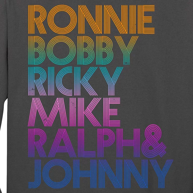 Cool Retro Ronnie Bobby Ricky Mike Ralph And Johnny Long Sleeve Shirt