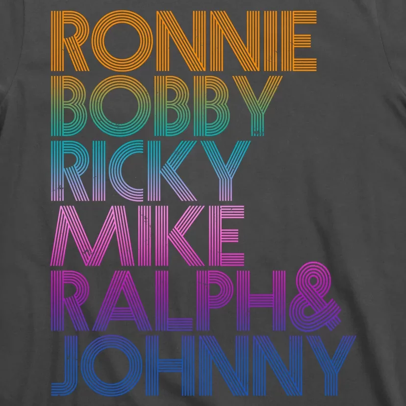 Cool Retro Ronnie Bobby Ricky Mike Ralph And Johnny T-Shirt