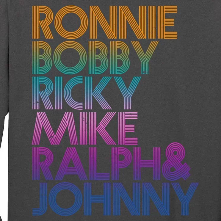 Cool Retro Ronnie Bobby Ricky Mike Ralph And Johnny Tall Long Sleeve T-Shirt