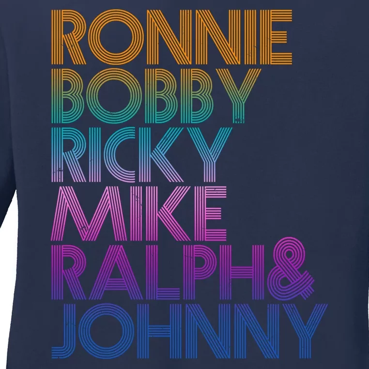 Cool Retro Ronnie Bobby Ricky Mike Ralph And Johnny Ladies Long Sleeve Shirt