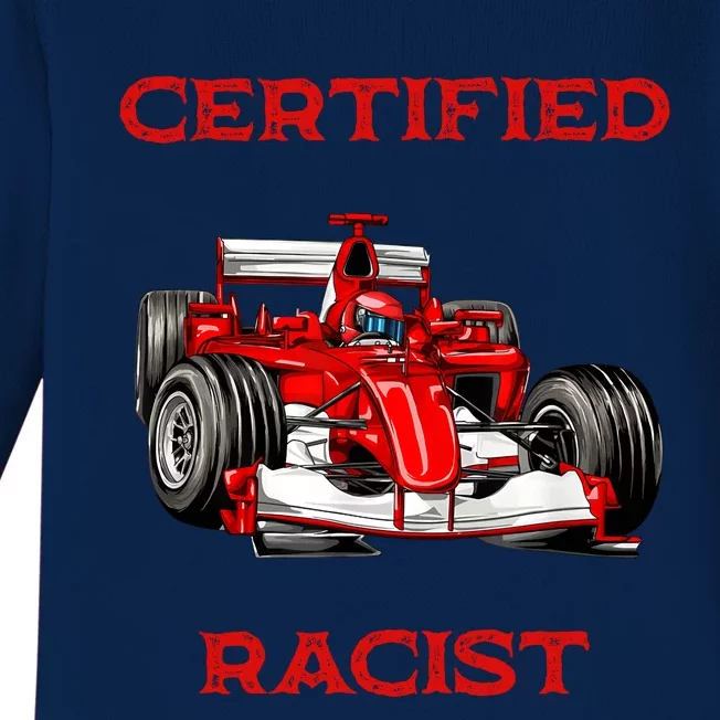 Certified Racist Racer Boost Speedster Certified Race Baby Long Sleeve Bodysuit