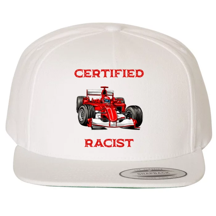 Certified Racist Racer Boost Speedster Certified Race Wool Snapback Cap