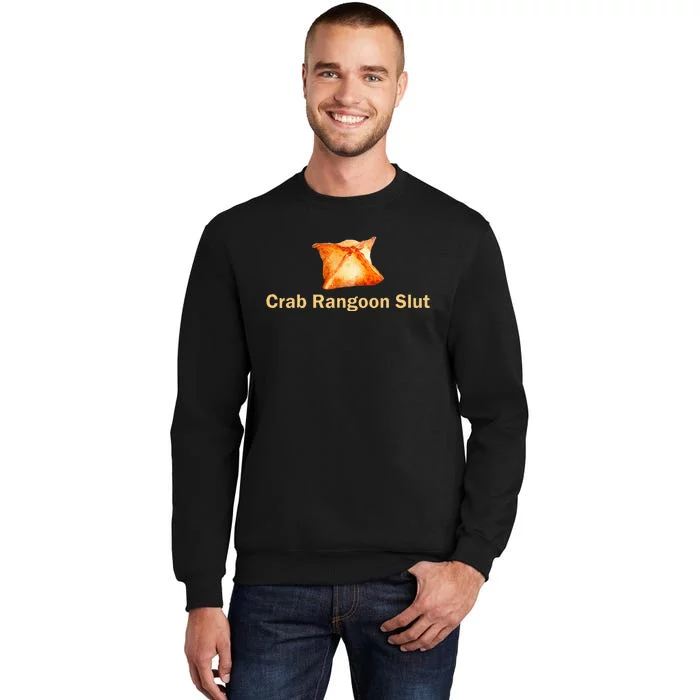 Crab Rangoon Slut Crab Rangoon Lovers Tall Sweatshirt