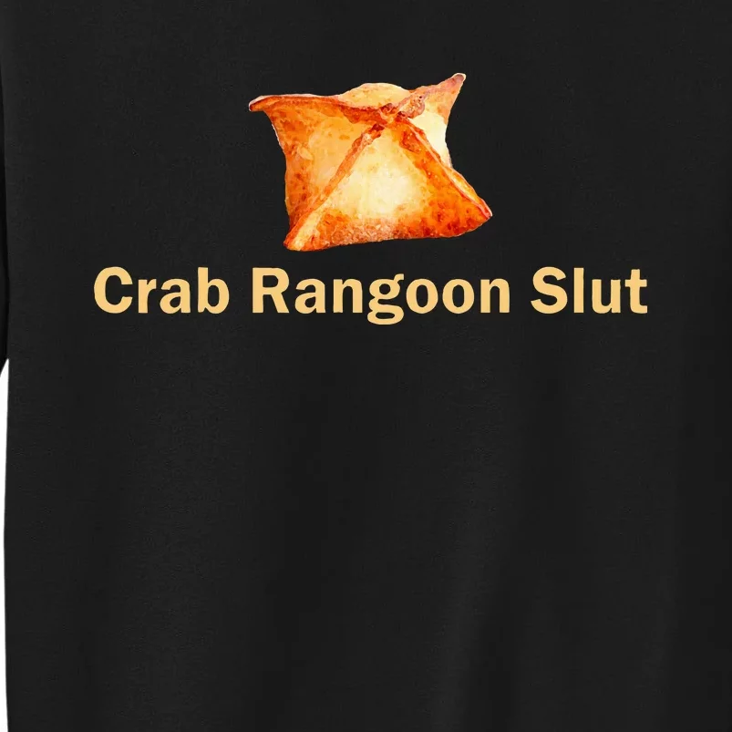 Crab Rangoon Slut Crab Rangoon Lovers Tall Sweatshirt