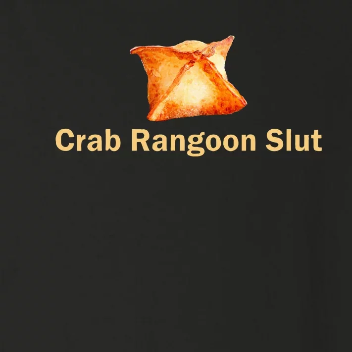 Crab Rangoon Slut Crab Rangoon Lovers Toddler Long Sleeve Shirt