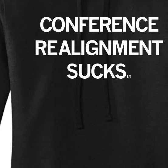 Conference Realignment Sucks Women's Pullover Hoodie