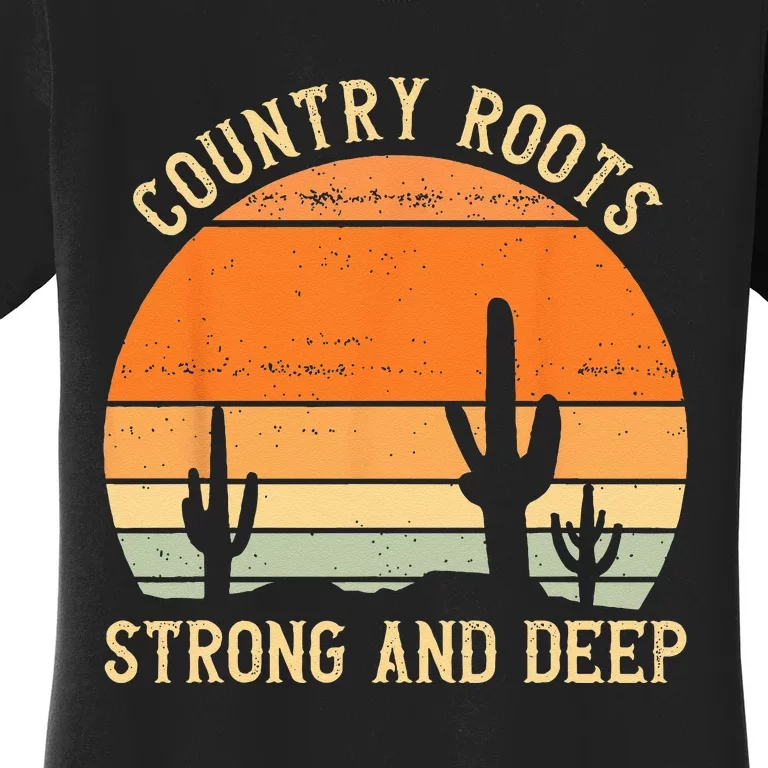 Country Roots Strong And Deep Retro Southern Cowboy Western Women's T-Shirt