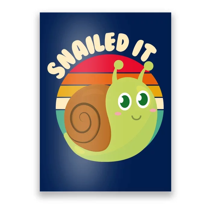 Cute Retro Snailed It Poster