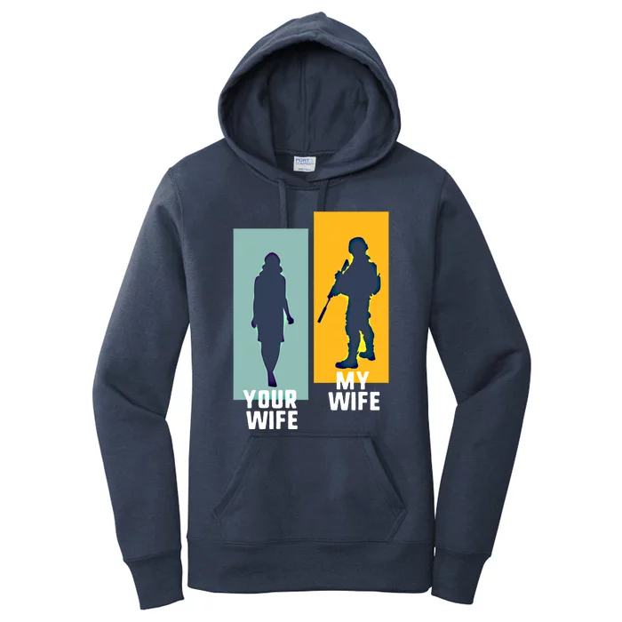 Cool Retro Soldier Military And Army Your Wife My Wife Gift Women's Pullover Hoodie