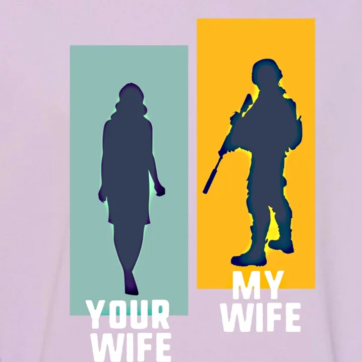 Cool Retro Soldier Military And Army Your Wife My Wife Gift Garment-Dyed Sweatshirt