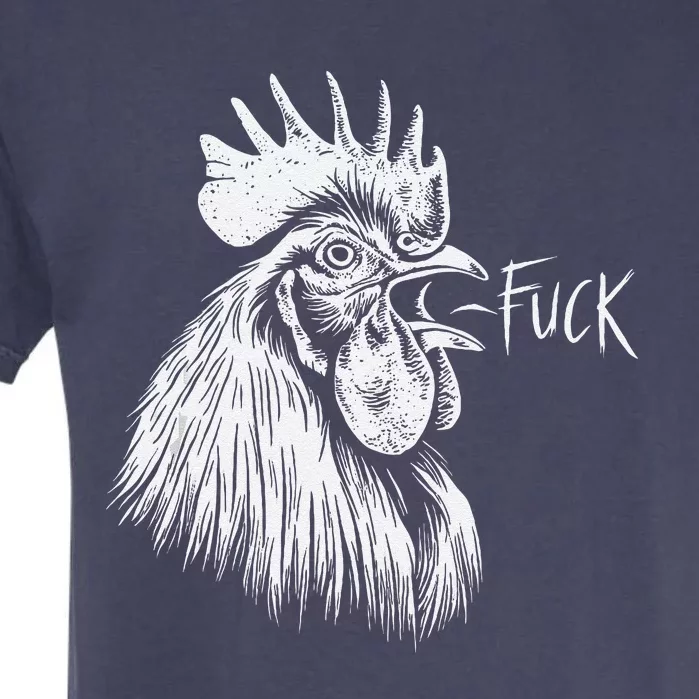 Chicken Rooster Saying Fuck Funny Garment-Dyed Heavyweight T-Shirt