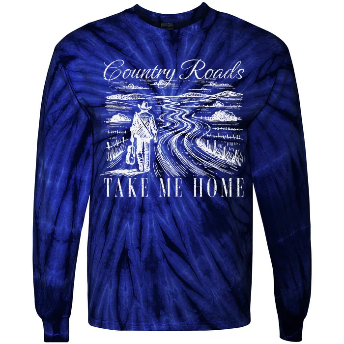 Country Roads Take Me Home Take Me Home Country Roads Tie-Dye Long Sleeve Shirt