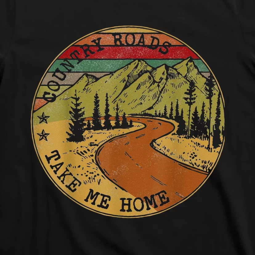 Country Roads Take Me Home Farmer T-Shirt