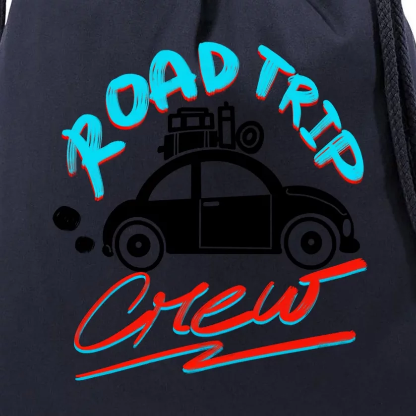 Cool Road Trip Crew Funny Summer Vacation Travel Fan Gift Funny Gift Drawstring Bag