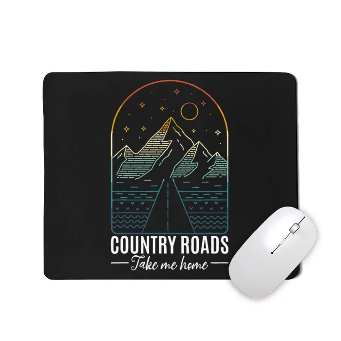 Country Roads Take Me Home Country Roads Retro Country Mousepad