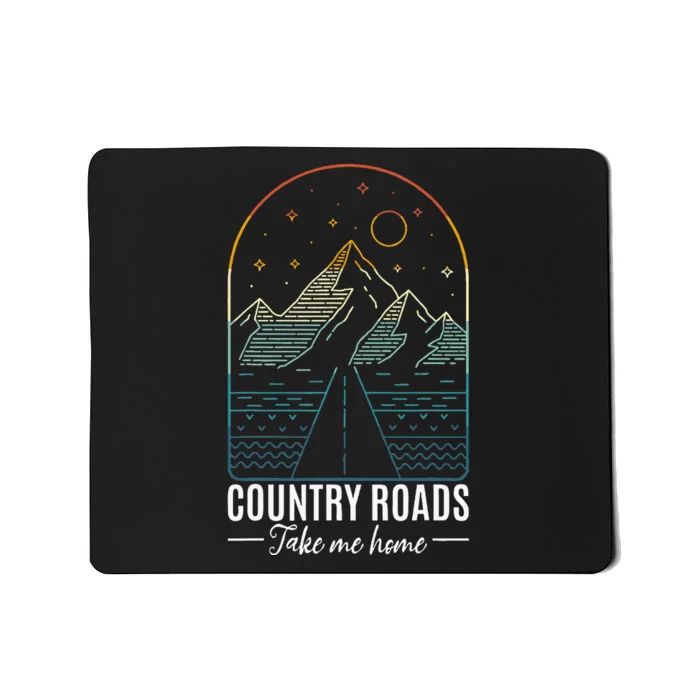 Country Roads Take Me Home Country Roads Retro Country Mousepad