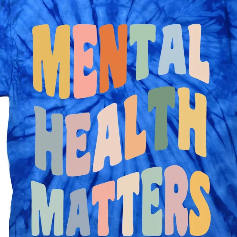 Cute Retro Tal Health Matters Tal Health Awareness Gift Tie-Dye T-Shirt