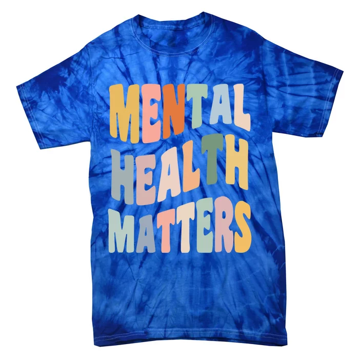 Cute Retro Tal Health Matters Tal Health Awareness Gift Tie-Dye T-Shirt