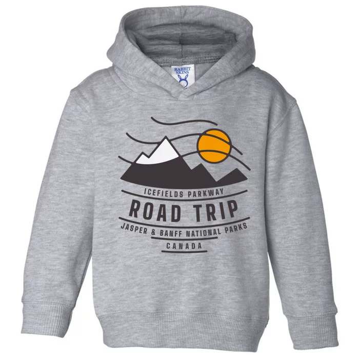 Canada Road Trip Japer And Banff National Parks Icefields Pkwy Cute Gift Toddler Hoodie