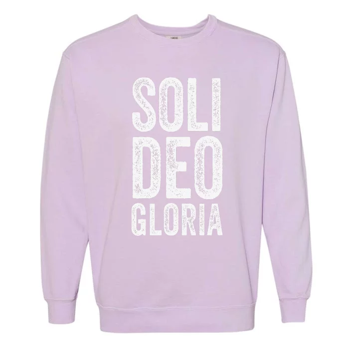 Christian Reformed Theology Soli Deo Gloria Jesus Garment-Dyed Sweatshirt