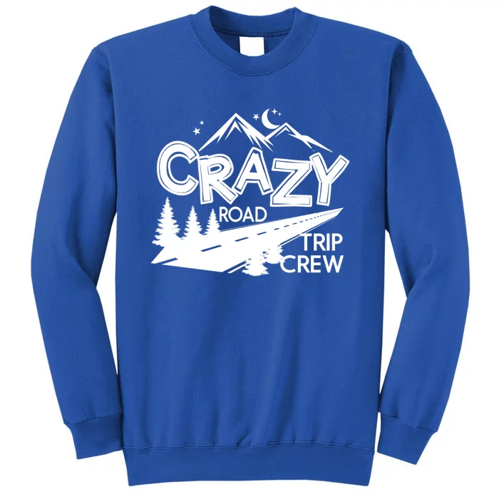 Cazy Road Trip Crew Funny Gift Family Vacation Tee Funny Outdooor Gift Sweatshirt