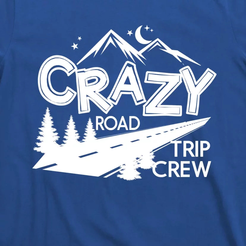 Cazy Road Trip Crew Funny Gift Family Vacation Tee Funny Outdooor Meaningful Gif T-Shirt