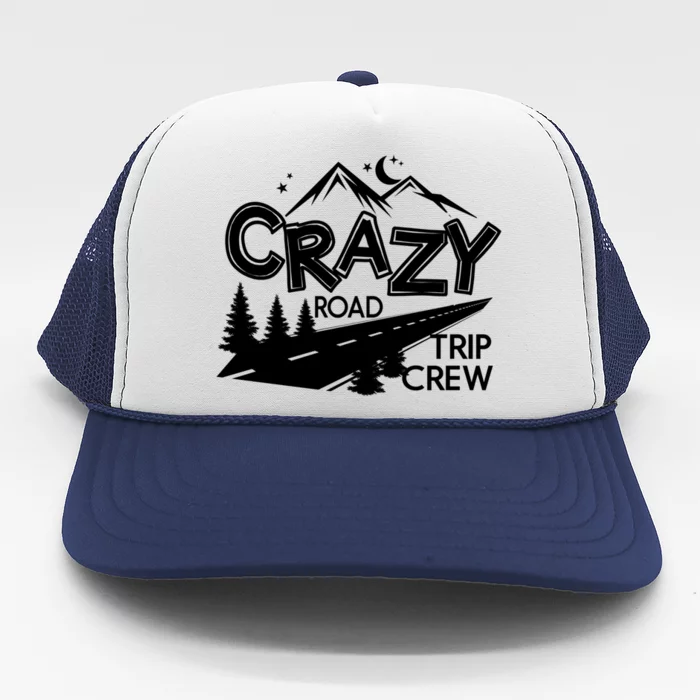 Cazy Road Trip Crew Funny Gift Family Vacation Tee Funny Outdooor Meaningful Gif Trucker Hat