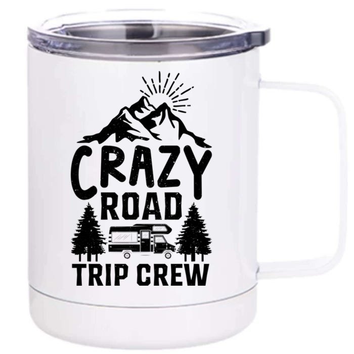 Crazy Road Trip Crew Family Travel Great Gift Front & Back 12oz Stainless Steel Tumbler Cup