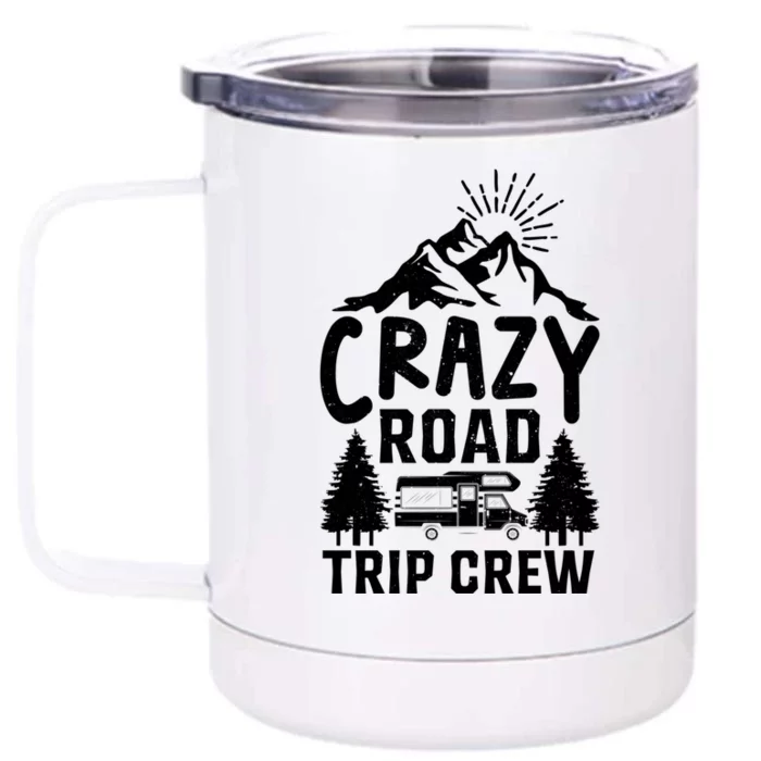 Crazy Road Trip Crew Family Travel Great Gift Front & Back 12oz Stainless Steel Tumbler Cup