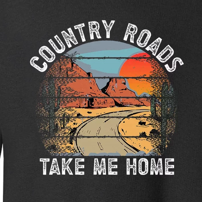 Country Roads Take Me Home Country Music Retro Toddler Sweatshirt